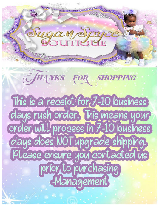 Rush my Order 7-10 Business Days
